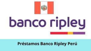 Lee más sobre el artículo Préstamos Banco Ripley Perú