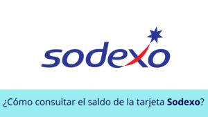 Lee más sobre el artículo ¿Cómo consultar el saldo de la tarjeta Sodexo?