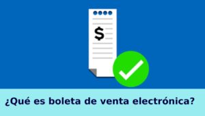 Lee más sobre el artículo ¿Qué es boleta de venta electrónica?