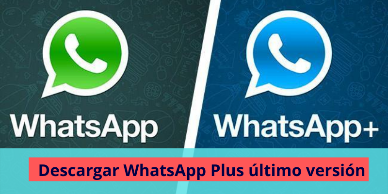 Descargar WhatsApp Plus último versión