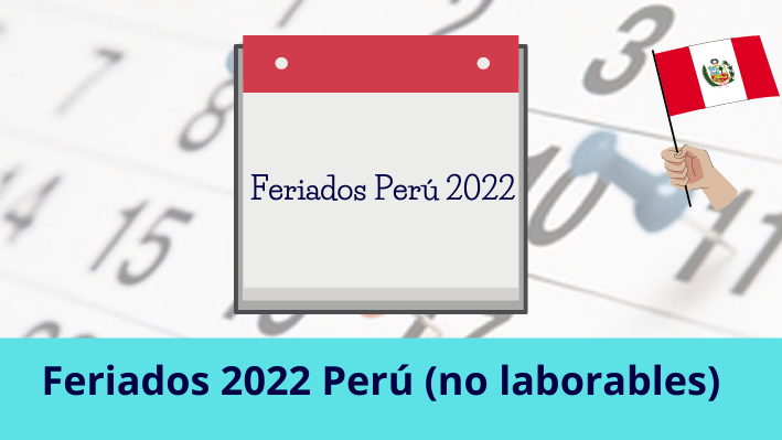 Feriados 2022 Perú (no laborables)