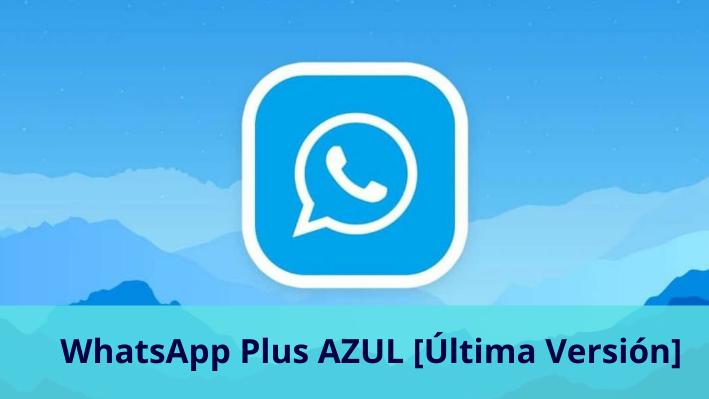 WhatsApp Plus AZUL [Última Versión]
