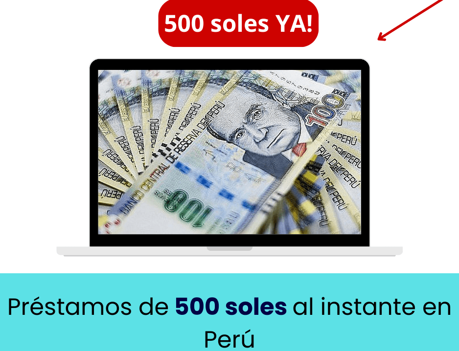 Préstamos de 500 soles al instante en Perú