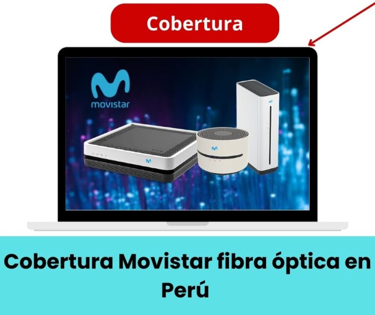 Cobertura Movistar fibra óptica en Perú