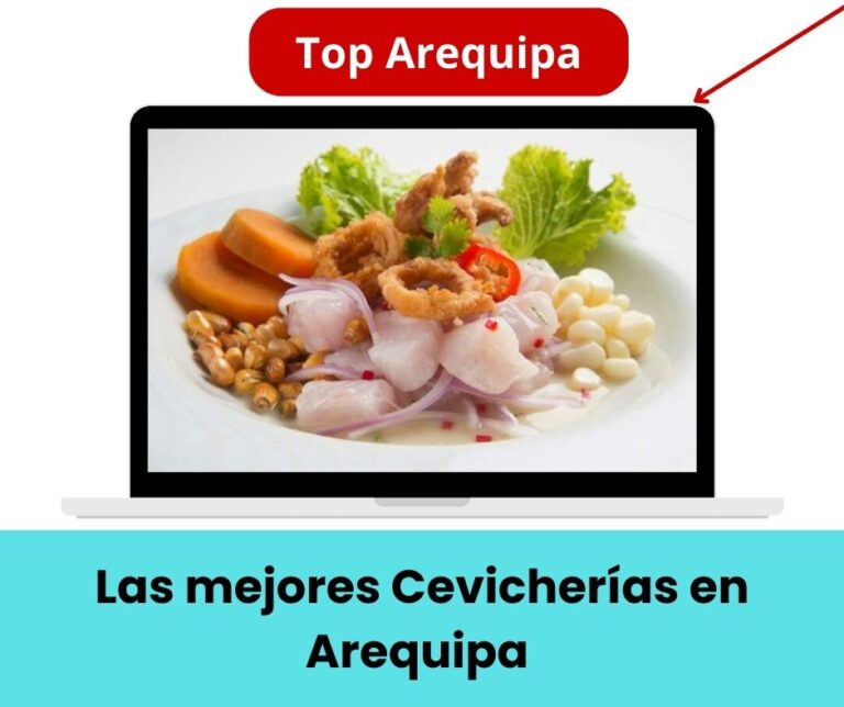 Las mejores Cevicherías en Arequipa